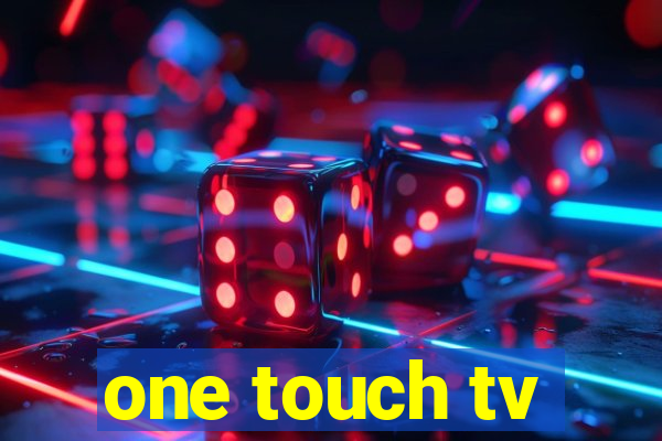 one touch tv